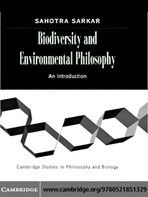 Title details for Biodiversity and Environmental Philosophy by Sahotra Sarkar - Wait list